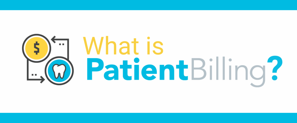 What is dental patient billing What is dental patient billing