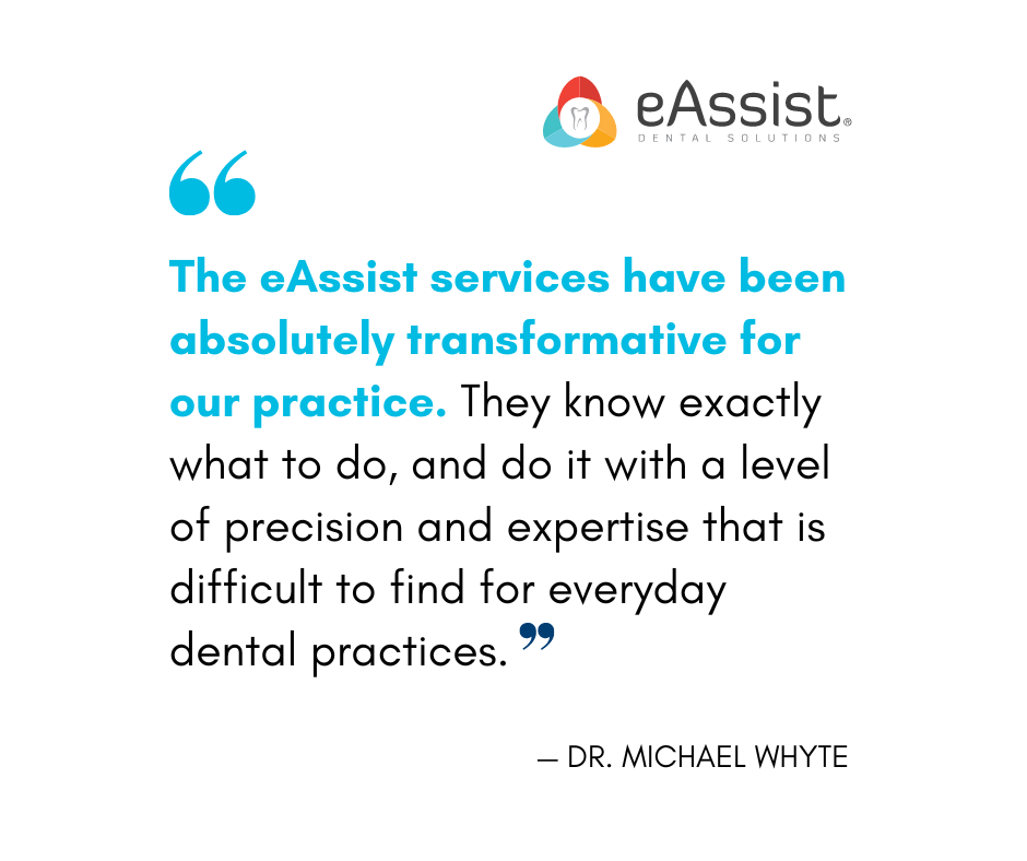 Why Dr Whyte Smile is thankful for eAssist Why Dr Whyte Smile is thankful for eAssist