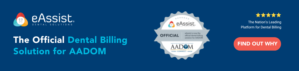 eAssist dental billing AADOM dental practice cash flow