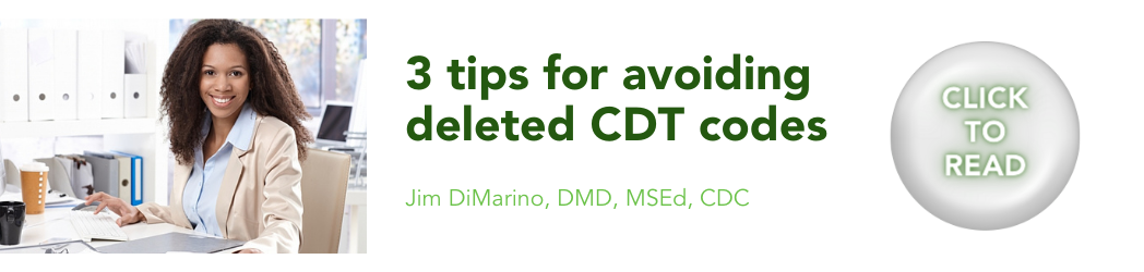 3 tips for avoiding deleted CDT codes