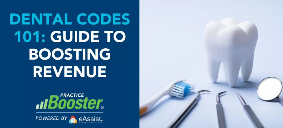 Dental Codes 101: Guide to Boosting Revenue